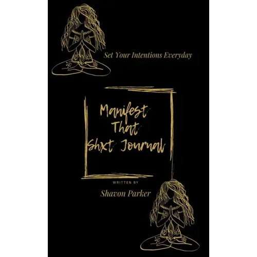Manifest That Shxt Journal