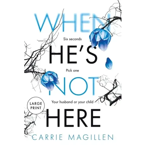 When HE'S Not HERE: (Large Print Paperback Edition)