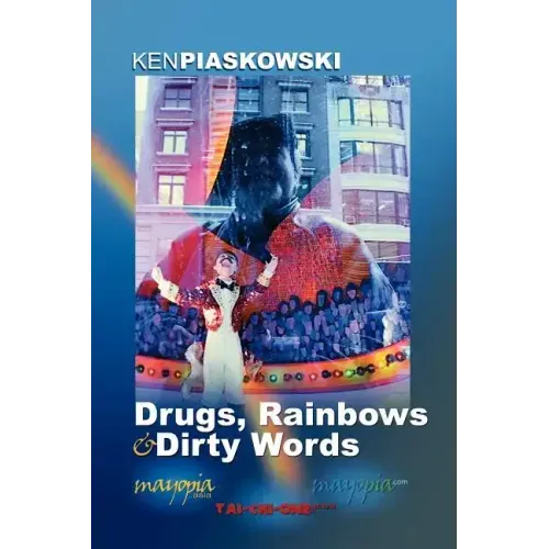 Drugs, Rainbows & Dirty Words