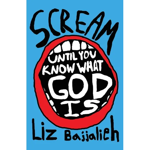 Scream: until you know what God is