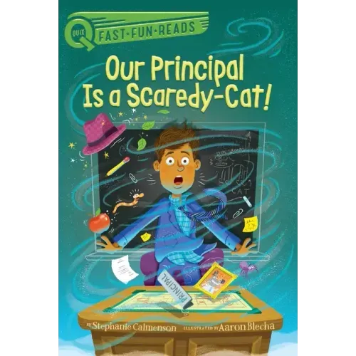 Our Principal Is a Scaredy-Cat!: A Quix Book