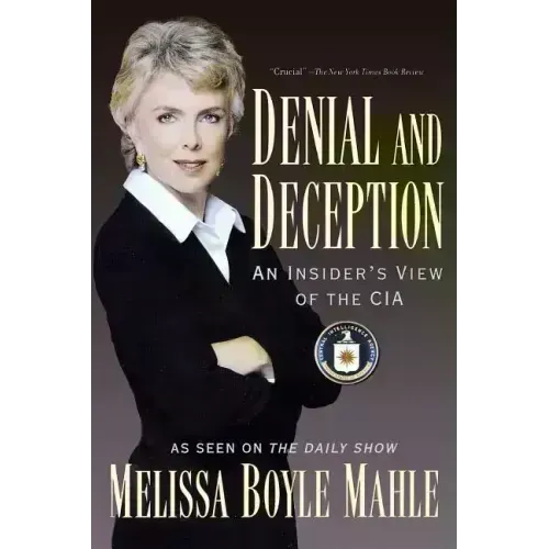 Denial and Deception: An Insider's View of the CIA