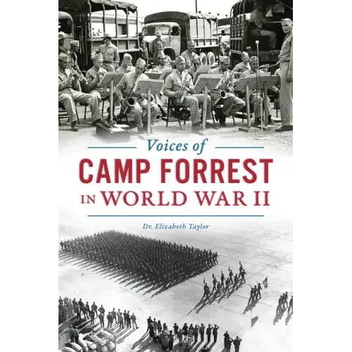 Voices of Camp Forrest in World War II