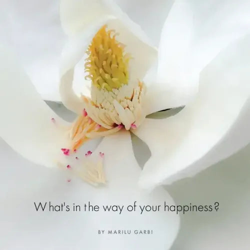What's in the Way of Your Happiness?: How to break free from annoying relationships, jobs and unexpected life circumstances