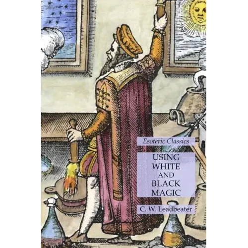 Using White and Black Magic: Esoteric Classics