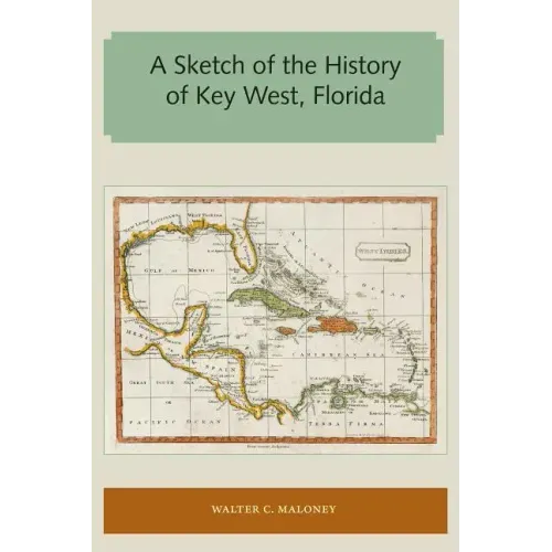 A Sketch of the History of Key West, Florida