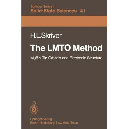The Lmto Method: Muffin-Tin Orbitals and Electronic Structure