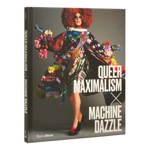 Queer Maximalism X Machine Dazzle