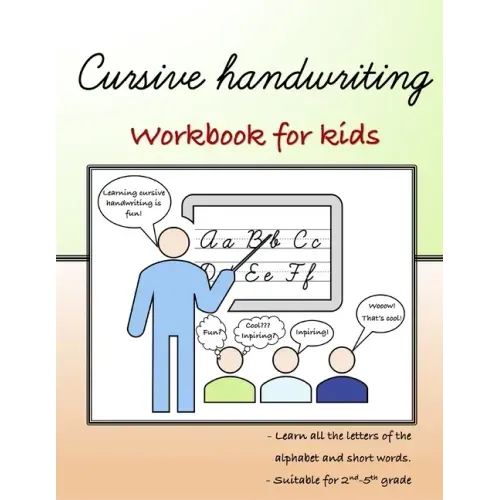 Cursive Handwriting: Workbook for kids Beginning with cursive (Cursive Writing Books for Kids)