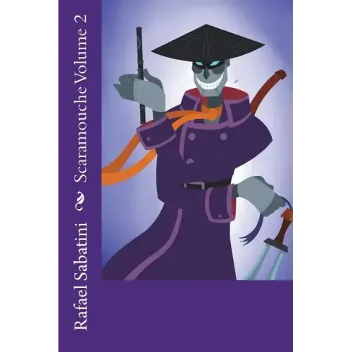 Scaramouche Volume 2