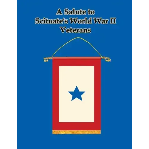 A Salute to Scituate's World War II Veterans