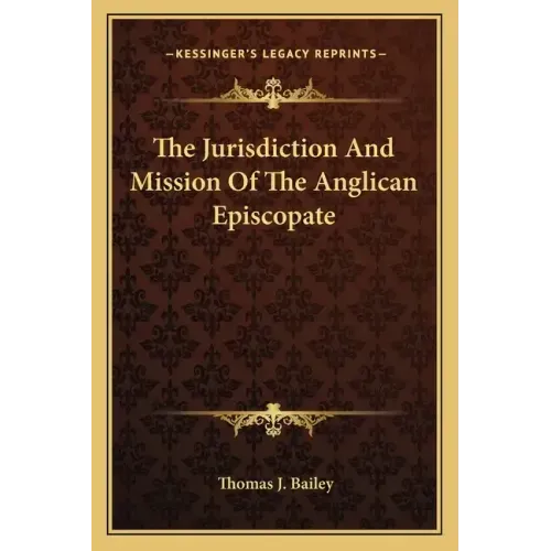 The Jurisdiction and Mission of the Anglican Episcopate