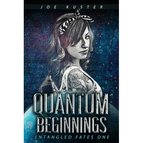 Quantum Beginnings: A Near-Future CyberPunk Thriller