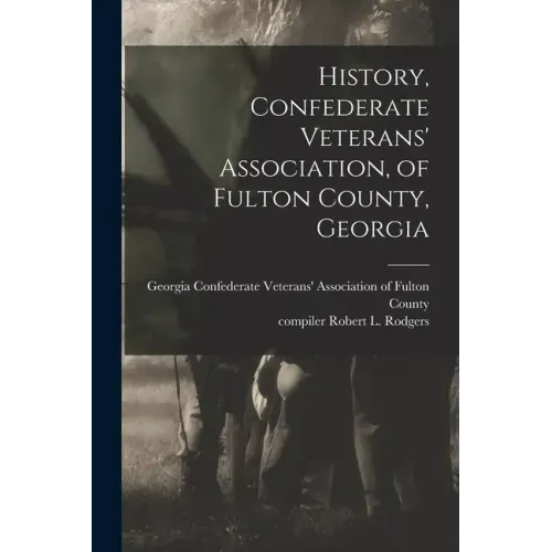 History, Confederate Veterans' Association, of Fulton County, Georgia