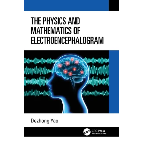 The Physics and Mathematics of Electroencephalogram