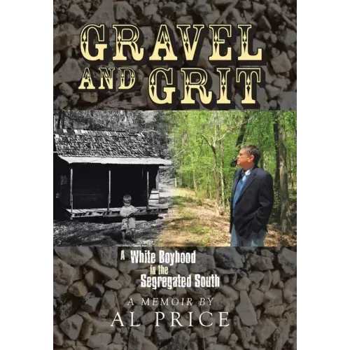 Gravel and Grit: A White Boyhood in the Segregated South