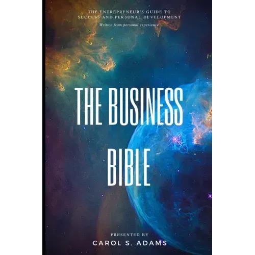The Business Bible: The Entrepreneur's Guide To Personal Development and Success