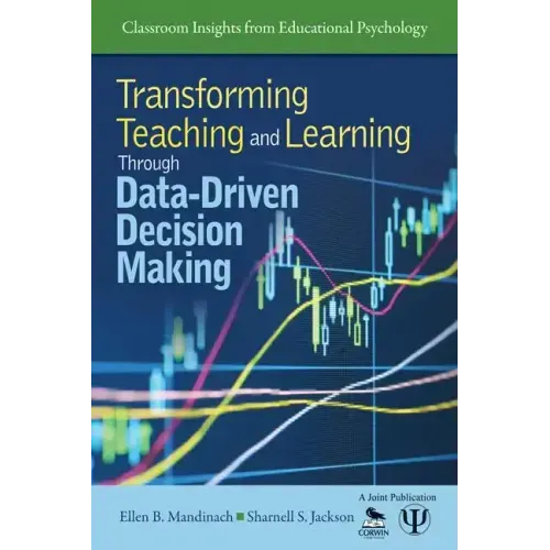 Transforming Teaching and Learning Through Data-Driven Decision Making