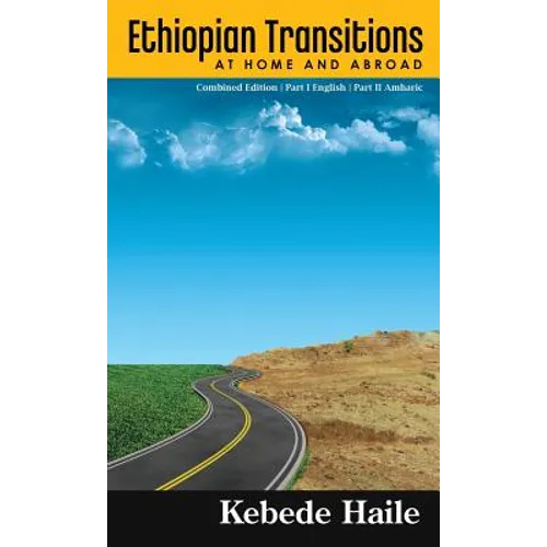 Ethiopian Transitions: At Home and Abroad