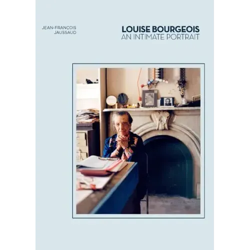 Louise Bourgeois: An Intimate Portrait (Artist Biographies, Women in Art)