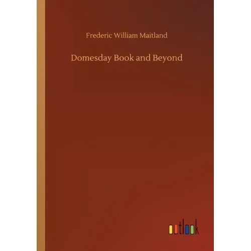Domesday Book and Beyond