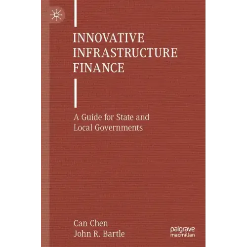 Innovative Infrastructure Finance: A Guide for State and Local Governments