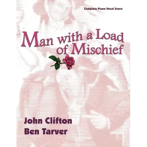 Man with a Load of Mischief: The Complete Piano/Vocal Score
