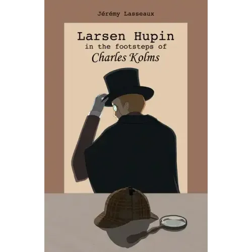 Larsen Hupin in the footsteps of Charles Kolms