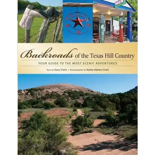 Backroads of the Texas Hill Country: Your Guide to the Most Scenic Adventures