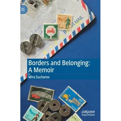 Borders and Belonging: A Memoir