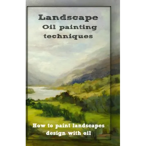 Oil painting techniques: how to paint landscapes design with oil