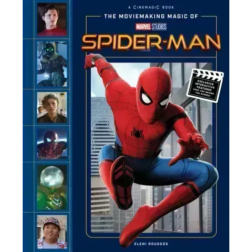 The Moviemaking Magic of Marvel Studios: Spider-Man