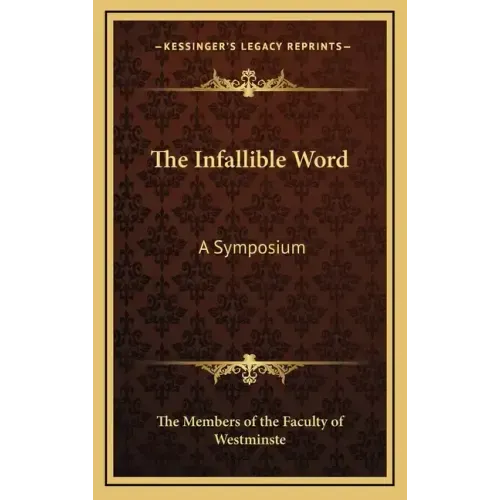The Infallible Word: A Symposium