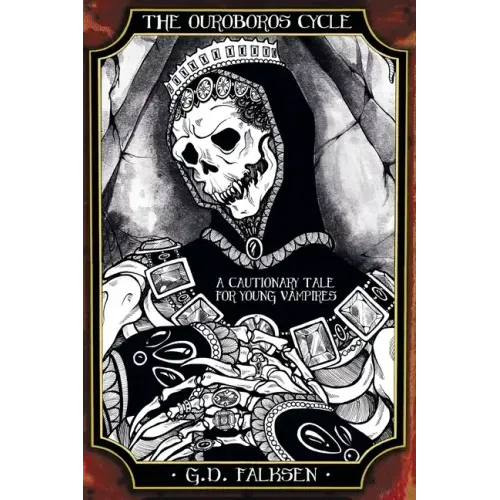 The Ouroboros Cycle, Book 2: A Cautionary Tale for Young Vampires