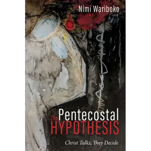 The Pentecostal Hypothesis: Christ Talks, They Decide