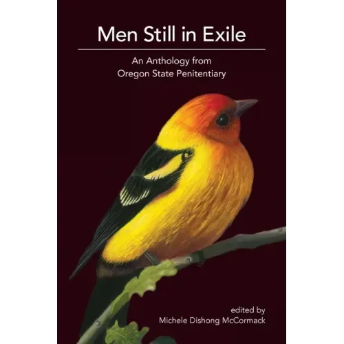 Men Still in Exile: An Anthology from Oregon State Penitentiary