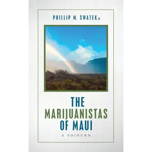 The Marijuanistas of Maui: A Sojourn