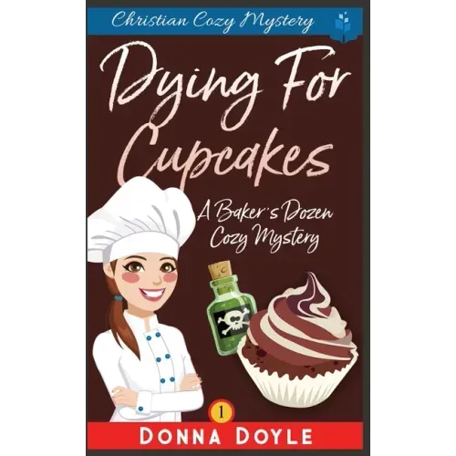 Dying for Cupcakes: Christian Cozy Mystery