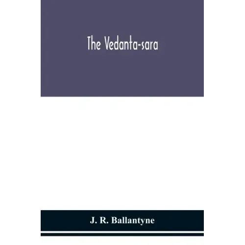The Vedanta-sara