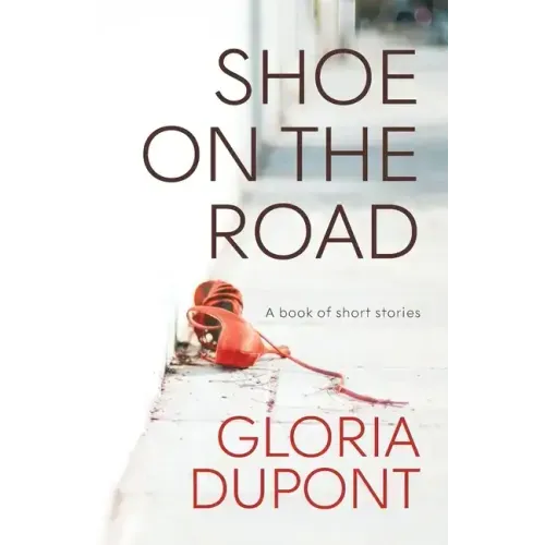 Shoe on the Road: A book of Short Stories