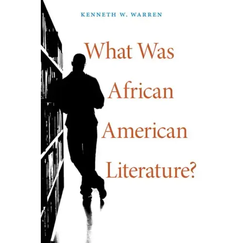 What Was African American Literature?