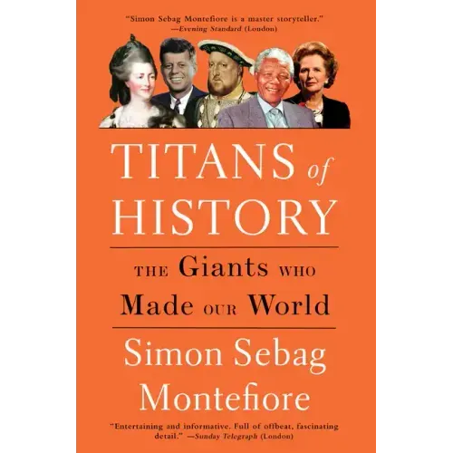 Titans of History: The Giants Who Made Our World