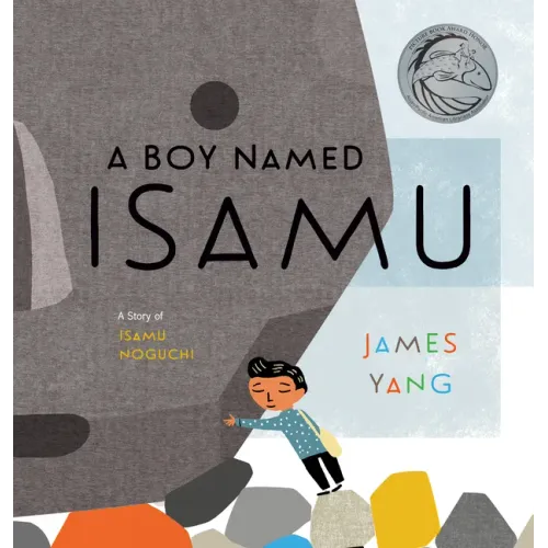 A Boy Named Isamu: A Story of Isamu Noguchi