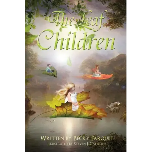 The Leaf Children: A magical story of a little girl and what happens when she takes her shimmering leaf to the Wish Box. A fun filled fan