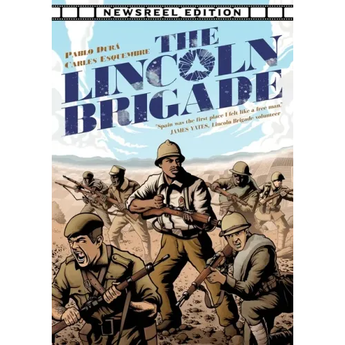 The Lincoln Brigade - Newsreel Edition