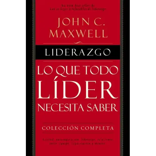 Liderazgo: Lo Que Todo Líder Necesita Saber