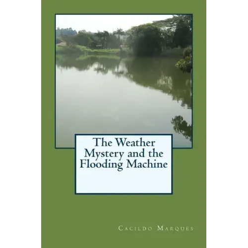 The Weather Mystery and the Flooding Machine