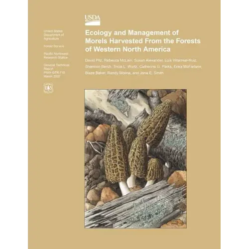 Ecology and Management of Morels Harvested From the Forests of Western North America