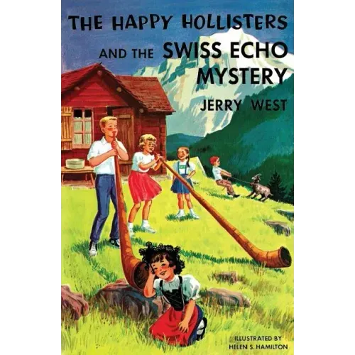 The Happy Hollisters and the Swiss Echo Mystery