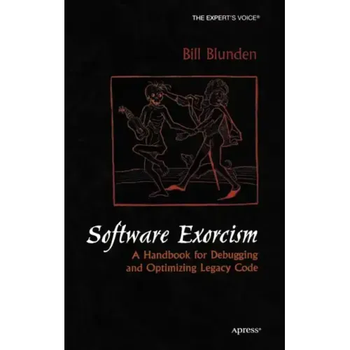 Software Exorcism: A Handbook for Debugging and Optimizing Legacy Code